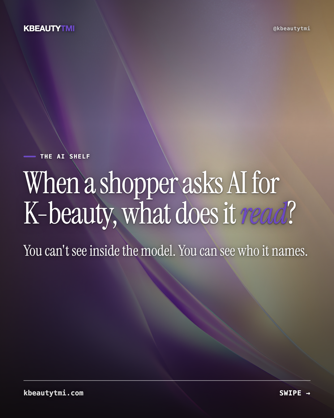 When you ask AI for K-beauty, what does it read? — card 1 of 5